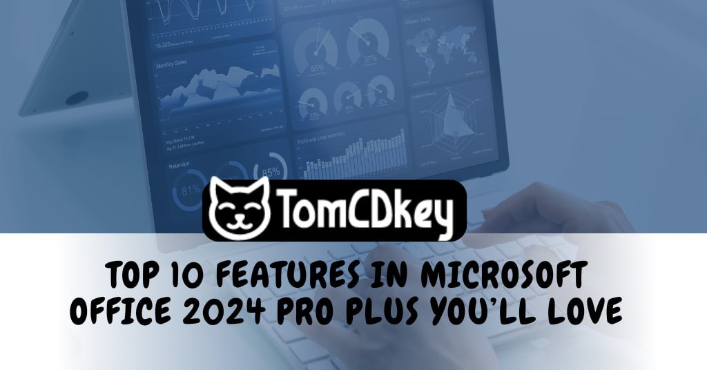 Features in Microsoft Office 2024 Pro Plus